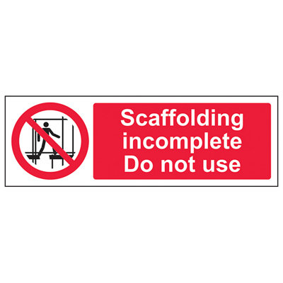 Scaffolding Incomplete Do Not Use Sign - Adhesive Vinyl 600x200mm (x3)