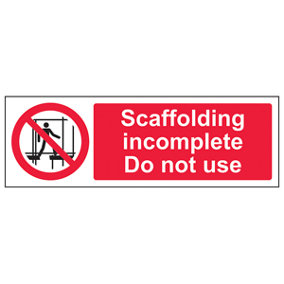 Scaffolding Incomplete Do Not Use Sign - Rigid Plastic 300x100mm (x3)