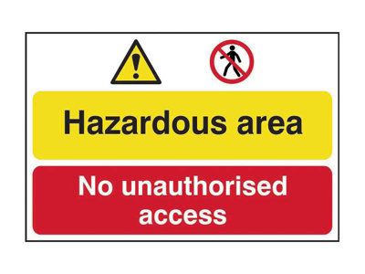 Scan 4025 Hazardous Area / No Unauthorized Access - PVC Sign 600 x ...