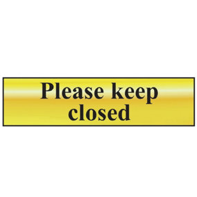 Scan 6019 Please Keep Closed - Polished Brass Effect 200 x 50mm SCA6019