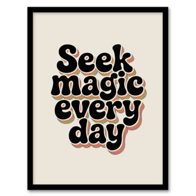 Seek Magic Every Day Funky Retro Typography Framed Wall Art Print 12X16