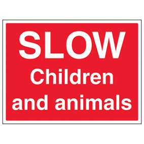 SLOW Children And Animals Farm Sign - Rigid Plastic - 600x450mm (x3)