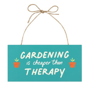 Small Hanging Garden Sign "Gardening is cheaper than Therapy" H10 x W20 cm