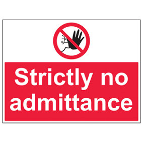 Strictly No Admittance Prohibited Access Sign - Rigid Plastic - 400x300mm (x3)