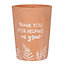 Terracotta Plant Pot with Text " Thank You For Helping Me Grow". Gift Idea. (Dia) 12.5 cm