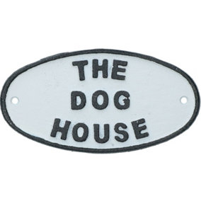 The Dog House Cast Iron Sign Plaque Door Wall House Fence Gate Garden Shed