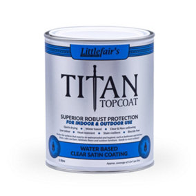 Titan Topcoat Ultra Strong Multi-Surface Protection - Satin 1ltr - Littlefair's