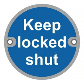 UAP Safety Sign - Keep Locked Shut - Stainless Steel