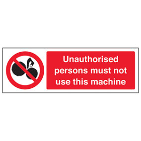 Unauthorised Persons Machine Sign - Rigid Plastic - 600x200mm (x3)