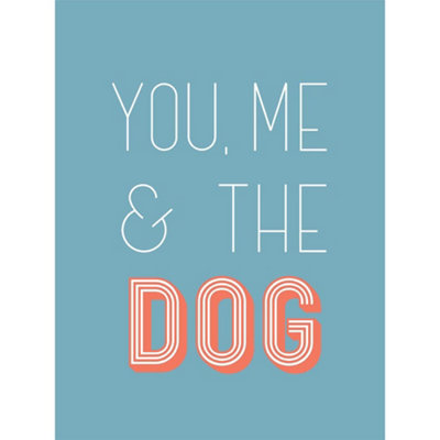 Unframed Wall Art You Me The Dog - 12X16 inch