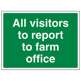 Visitors To Report To Farm Office Sign - Rigid Plastic 600x450mm (x3)