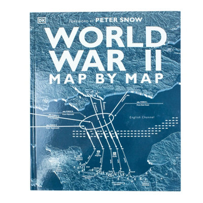 World War II Map by Map by Dorling Kindersley